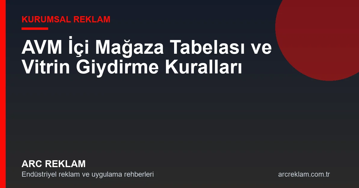 AVM İçi Mağaza Tabelası ve Vitrin Giydirme Yönetmelikleri